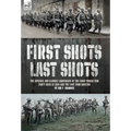 First Shots, Last Shots: The Opening and Closing Campaigns of the First World War - Hardcover