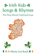 Irish Kids Songs and Rhymes: A Mama Lisa Book - Paperback