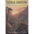 Sierra Crossing: First Roads to California - Paperback