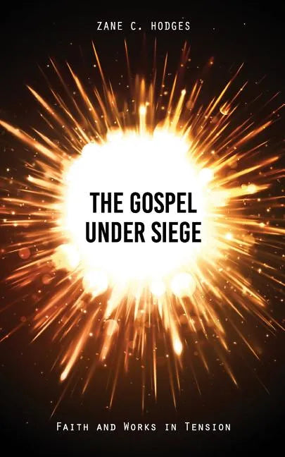 The Gospel Under Siege: Faith and Works in Tension - Paperback