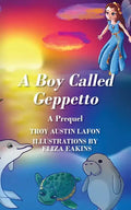 A Boy Called Geppetto: A Prequel - Paperback