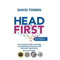 Head First: The Complete Guide to Healing and Optimizing Your Brain with Nootropic Supplements - 2nd Edition - Hardcover