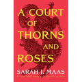 A Court of Thorns and Roses - Library Binding