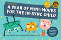 A Year of Mini-Moves for the In-Sync Child - Paperback