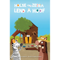 Horse and Zebra Lend a Hoof - Library Binding
