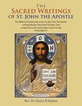 The Sacred Writings of St. John the Apostle: The Biblical Scholarship Series on the New Testament Writing Modern Received Ecleptic Text Compared to th - Paperback