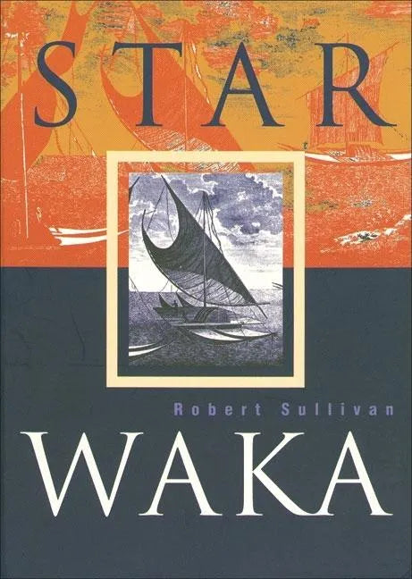 Star Waka: Poems by Robert Sullivan - Paperback
