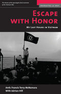 Escape with Honor: My Last Hours in Vietnam - Paperback