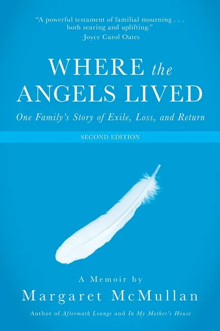 Where the Angels Lived: One Family's Story of Exile, Loss, and Return - Paperback