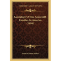 Genealogy Of The Ainsworth Families In America (1894) - Paperback