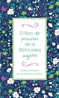 El Libro de Promesas de la Biblia Para Mujeres: 1000 Promesas de la Palabra de Dios - Paperback