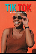 Tik Tok Marketing Strategy - Paperback