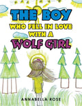 The Boy Who Fell in Love with a Wolf Girl - Paperback