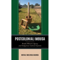 Postcolonial Imbusa: Bemba Women's Agency and Indigenous Cultural Systems - Hardcover