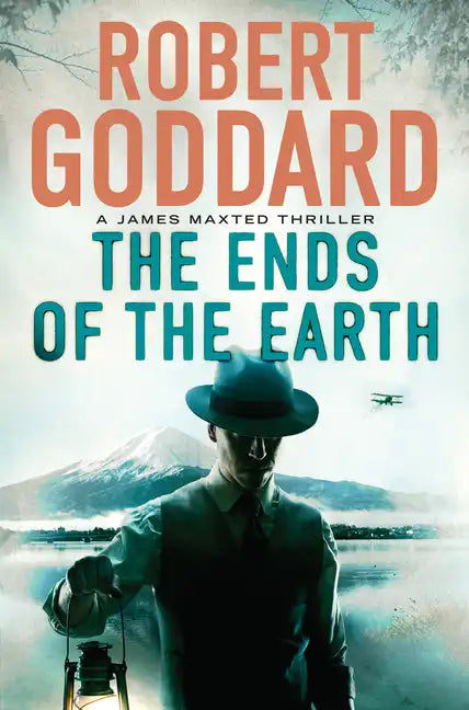 The Ends of the Earth: A James Maxted Thriller - Paperback