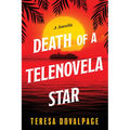 Death of a Telenovela Star (a Novella) - Paperback