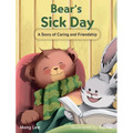 Bear's Sick Day: A Story of Caring and Friendship - Hardcover