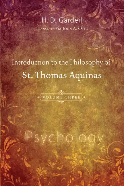 Introduction to the Philosophy of St. Thomas Aquinas, Volume 3 - Paperback