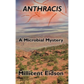 Anthracis: A Microbial Mystery - Hardcover
