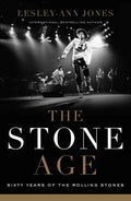 The Stone Age: Sixty Years of the Rolling Stones - Hardcover