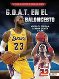 G.O.A.T. En El Baloncesto (Basketball's G.O.A.T.): Michael Jordan, Lebron James Y Más - Paperback