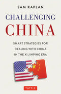 Challenging China: Smart Strategies for Dealing with China in the XI Jinping Era - Hardcover
