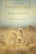 What Happens After I Die? - Paperback
