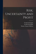 Risk, Uncertainty and Profit - Paperback
