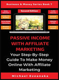 Passive Income With Affiliate Marketing: Your Step-By-Step Guide To Make Money Online With Affiliate Marketing - Hardcover