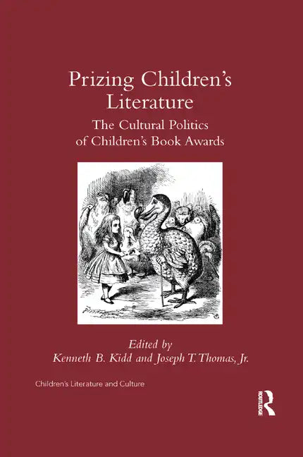 Prizing Children's Literature: The Cultural Politics of Children's Book Awards - Paperback