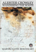 Aleister Crowley: Wandering the Waste - Paperback