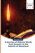 A Journey of Hebrew Words from Genesis to the Rebirth of Homeland - Paperback