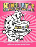 Kinsley's Birthday Coloring Book Kids Personalized Books: A Coloring Book Personalized for Kinsley that includes Children's Cut Out Happy Birthday Pos - Paperback