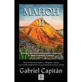 MAHOH Libro II: Hitos de historia de España y aborígenes canarios una leyenda indígena real en la conquista de las Islas Canariasnaria - Paperback