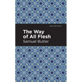 The Way of All Flesh - Hardcover