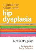 A Guide for Adults with Hip Dysplasia - Paperback