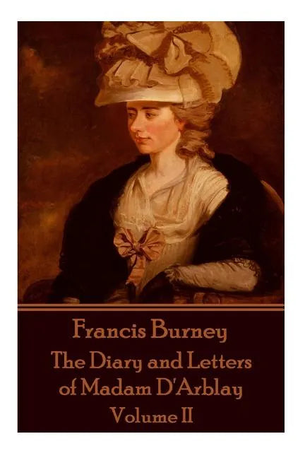 Frances Burney - The Diary and Letters of Madam D'Arblay - Volume II - Paperback