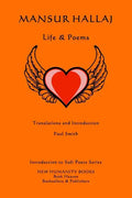 Mansur Hallaj: Life & Poems - Paperback