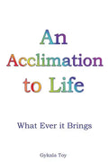 An Acclimation to Life - Paperback