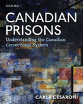 Canadian Prisons: Understanding the Canadian Correctional System - Paperback