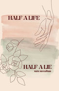 Half a Life / Half a Lie: Poetry Collection (Vol. 3) - Paperback