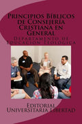 Principios Biblicos de Consejeria Cristiana en General: Departamento de Educación Teológica - Paperback