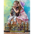 Large Print Dot-to-Dot Therapy: Puzzles from 341 to 572 Dots - Paperback