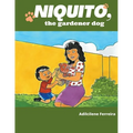 Niquito, the gardener dog - Paperback