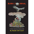 Burn Journal: A Native Spiritual Healing Guide - Paperback