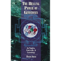 The Healing Power of Gemstones: In Tantra, Ayurveda, and Astrology - Paperback