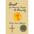 Quest for Meaning, Purpose & Eternity - Paperback