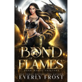 Bond of Flames: Dark Magic Shifters 2 - Paperback