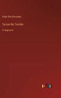 Tarzan the Terrible: in large print - Hardcover