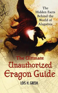 The Ultimate Unauthorized Eragon Guide: The Hidden Facts Behind the World of Alagaesia - Paperback